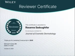 Wiley Reviewer Certificate awarded to Dr. Roxanna Sadoughifar for reviewing a manuscript for the Journal of Cosmetic Dermatology in 2025.